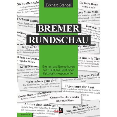 Bremer Rundschau, Taschenbuch von Eckhard Stengel, Kellner Verlag, 978-3-95651-319-0