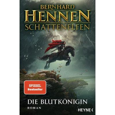 Schattenelfen - Die Blutkönigin, Taschenbuch von Bernhard Hennen, Heyne, 978-3-453-27332-0