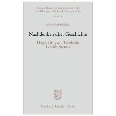 Nachdenken über Geschichte., Taschenbuch von Andreas Heuer, Duncker & Humblot, 978-3-428-13999-6