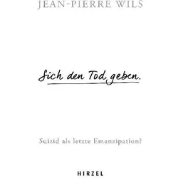 Sich den Tod geben., Sachbücher von Jean-Pierre Wils