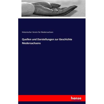 Quellen und Darstellungen zur Geschichte Niedersachsens, Taschenbuch von , Hansebooks, 978-3-7411-4022-8