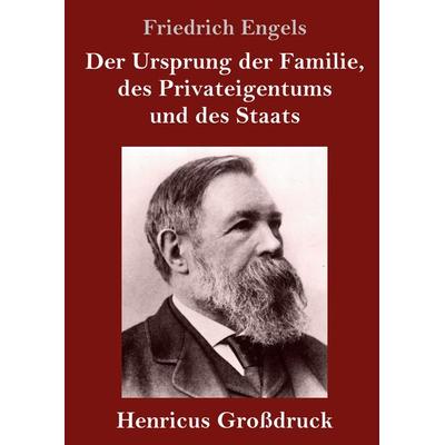 Der Ursprung der Familie, des Privateigentums und des Staats (Großdruck), Gebundene Ausgabe von Friedrich Engels, BoD - Books on Demand,