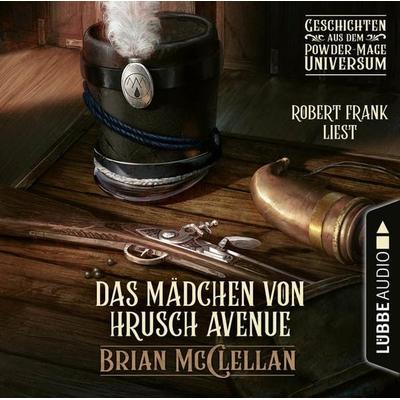 Das Mädchen von Hrusch Avenue - Geschichte aus dem Powder-Mage-Universum - Brian McClellan, Audio, 9783838797755
