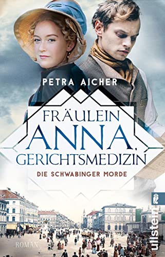 Petra Aicher - Fräulein Anna, Gerichtsmedizin: Die Schwabinger Morde Anna vom Land und der adelige Fritz: diese Ermittler sind unschlagbar (Die Gerichtsärztin, Band 2) - Preis vom 19.10.2026 19:33:35 h