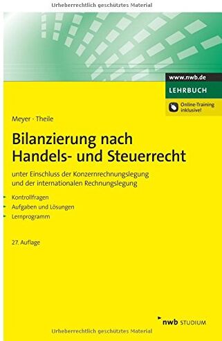 Claus Meyer - Bilanzierung nach Handels- und Steuerrecht: unter Einschluss der Konzernrechnungslegung und der internationalen Rechnungslegung. Kontrollfragen. ... (NWB Studium Betriebswirtschaft) - Preis vom 02.10.2026 23:42:20 h