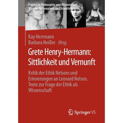 Grete Henry-Hermann: Sittlichkeit und Vernunft, Taschenbuch von , Springer Fachmedien Wiesbaden GmbH, 978-3-658-41992-9
