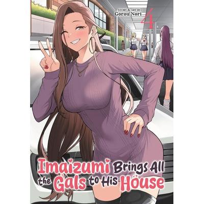 Imaizumi Brings All the Gals to His House Vol. 4, Taschenbuch von Gorou Nori, Random House N.Y.