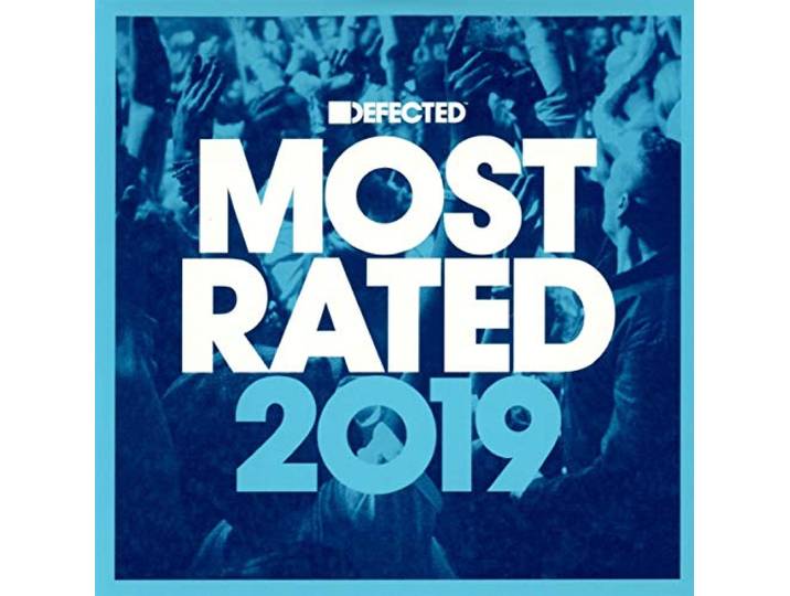 Various Artists - Defected Presents Most Rated 2019