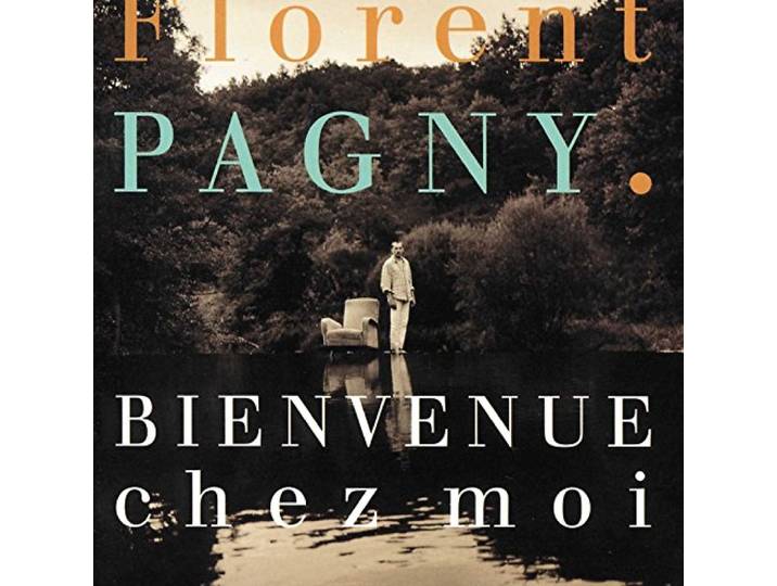 Florent Pagny - Bienvenue Chez Moi