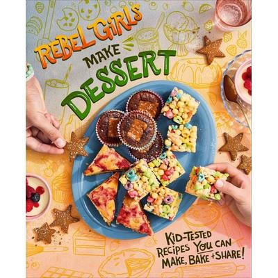 Rebel Girls Make Desserts, Gebundene Ausgabe von Rebel Girls, Dorling Kindersley, 978-0-241-74018-7