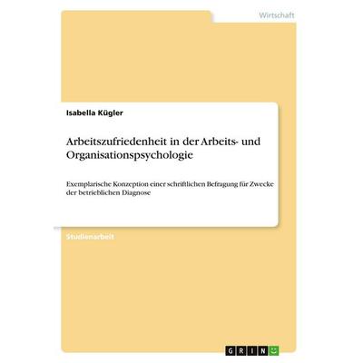 Arbeitszufriedenheit in der Arbeits- und Organisationspsychologie, Taschenbuch von Isabella Kügler, GRIN, 978-3-346-49248-7
