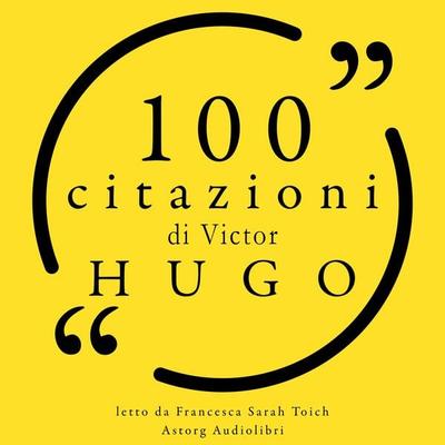 100 citazioni di Victor Hugo - Victor Hugo, Audio, 9782821168596