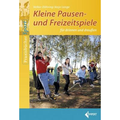 Kleine Pausen- und Freizeitspiele, Taschenbuch von Volker Döhring,Anja Lange, Limpert, 978-3-7853-1864-5