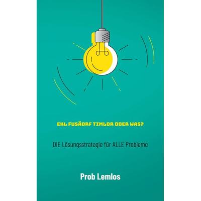 Ekl fusädrf Timldr oder was?, Taschenbuch von Prob Lemlos, Meyer-Simon, Brigitte, 978-3-930965-42-7