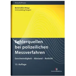 Fehlerquellen bei polizeilichen Messverfahren, Fachbücher von Klaus Schmedding, Filip Siegert, Wolf-Dieter Beck, Ulrich Löhle