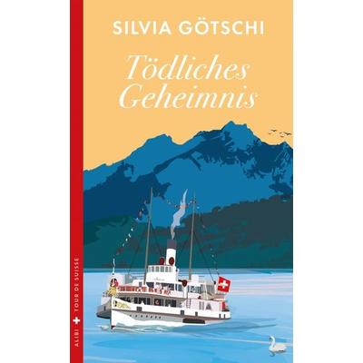 Tödliches Geheimnis, Taschenbuch von Silvia Götschi, Dörlemann, 978-3-03820-163-2