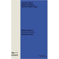 Spuren Spüren Sensing Traces, Fachbücher von Simone Pfeifer, Joachim Harst, Sandra Kurfürst