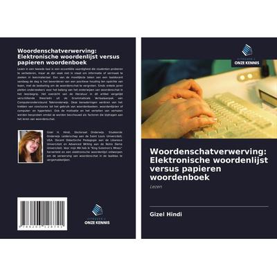 Woordenschatverwerving: Elektronische woordenlijst versus papieren woordenboek, Taschenbuch von Gizel Hindi, Uitgeverij Onze Kennis, 978-620-3-12874-1