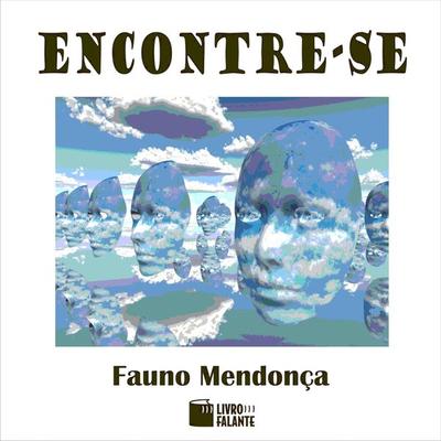 Encontre-se - Fauno Mendonça, Audio, 9786599016318