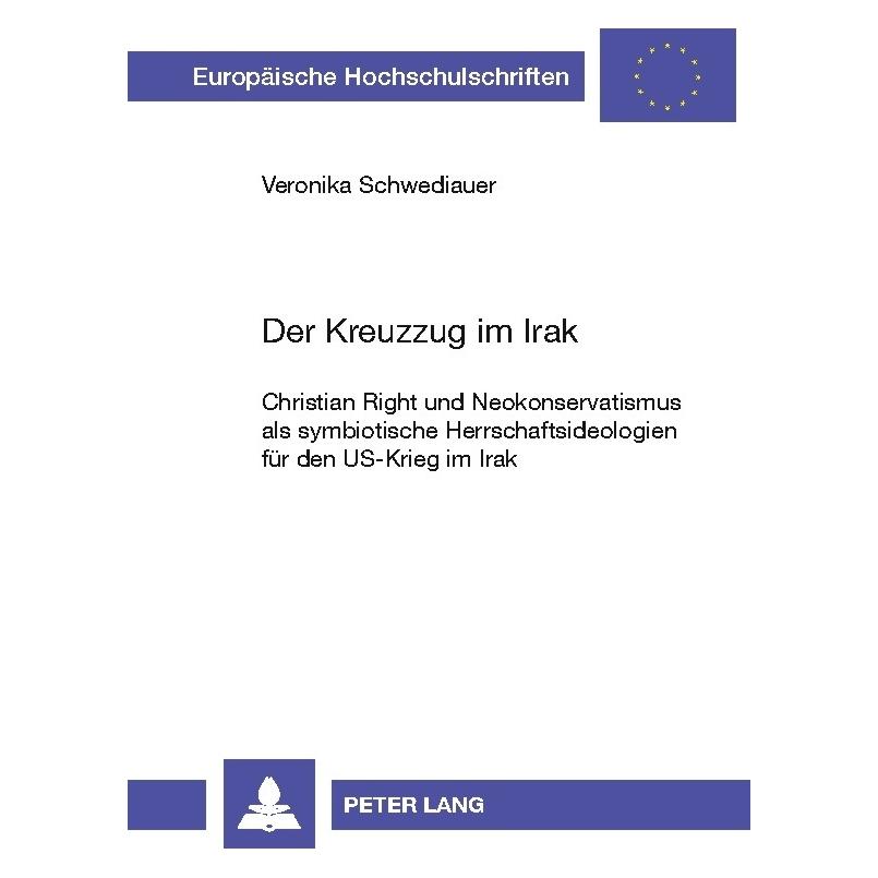 Peter Lang Der Kreuzzug im Irak (Deutsch, Softcover, Veronika Schwediauer) (56031947)
