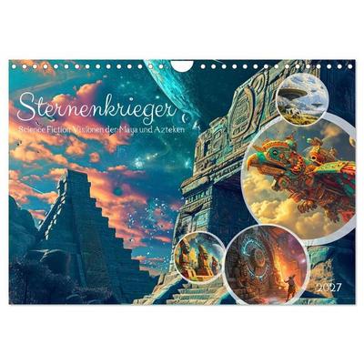 Sternenkrieger - Science Fiction Visionen der Maya und Azteken (Wandkalender 2027 DIN A4 quer), CALVENDO Monatskalender