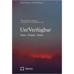 Un/Verfgbar, Fachbücher von Wissenschaftliches Netzwerk 'Soziologie des Un, Verfügbaren'