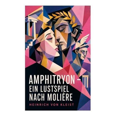 Amphitryon - Ein Lustspiel nach Molière, Taschenbuch von Heinrich Kleist, E-artnow, 978-80-273-5900-4