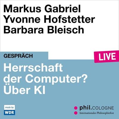 Herrschaft der Computer? - Markus Gabriel,Yvonne Hofstetter, Audio, 4066004559087