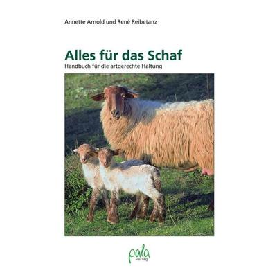Alles für das Schaf, Gebundene Ausgabe von Annette Arnold,René Reibetanz, Pala, 978-3-89566-236-2
