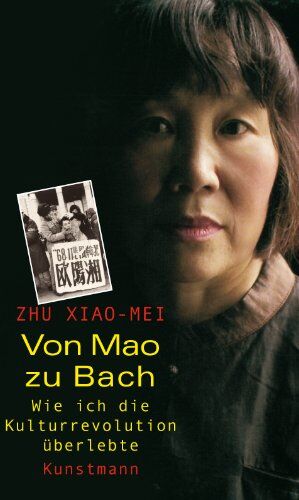 Xiao-Mei Zhu - Von Mao zu Bach: Wie ich die Kulturrevolution überlebte - Preis vom 17.10.2026 19:25:27 h