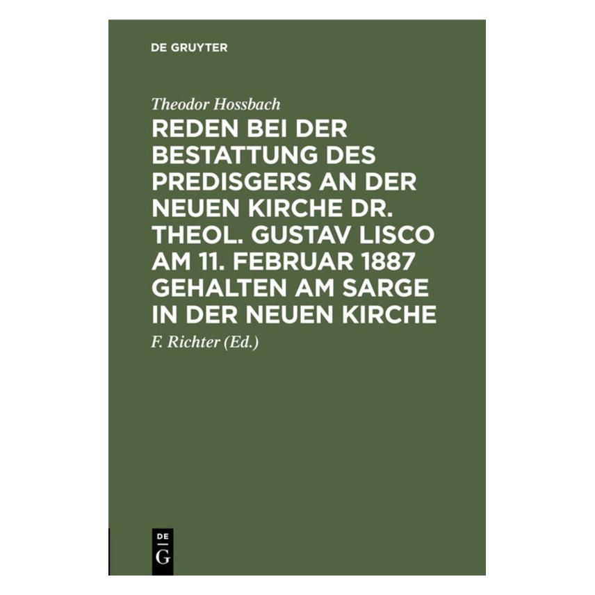 De Gruyter Hossbach:Reden bei der Bestattung des P (Deutsch, Hardcover, Theodor Hossbach) (67773088)