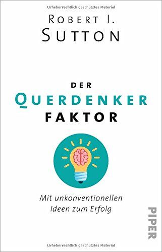 Sutton, Robert I. - Der Querdenker-Faktor: Mit unkonventionellen Ideen zum Erfolg - Preis vom 09.10.2026 07:28:09 h
