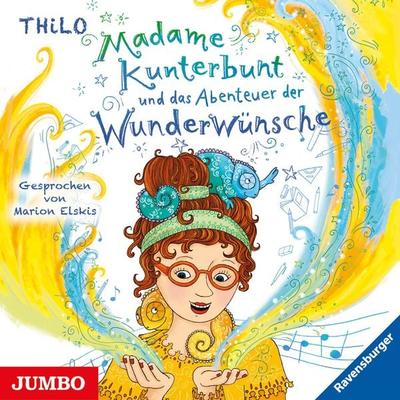 Madame Kunterbunt und das Abenteuer der Wunderwünsche [Band 2] - Thilo, Audio, 4066338934253