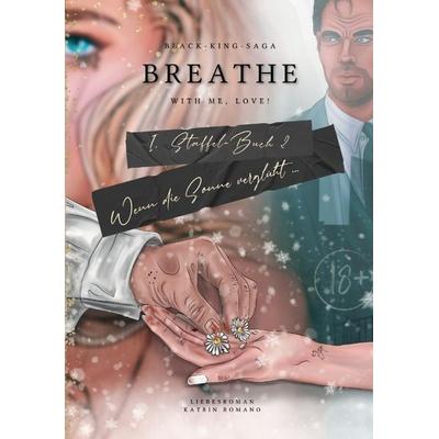 Breathe with me, love!, Taschenbuch von Katrin Romano, Tredition, 978-3-384-54948-8