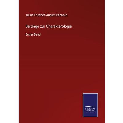 Beiträge zur Charakterologie, Gebundene Ausgabe von Julius Friedrich August Bahnsen, BoD - Books on Demand, 978-3-7525-2535-9