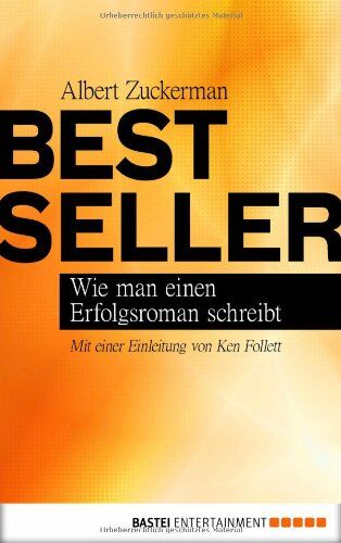 Albert Zuckerman - Bestseller: Wie man einen Erfolgsroman schreibt - Preis vom 09.10.2026 07:28:09 h