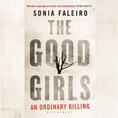 The Good Girls - Sonia Faleiro, Audio, 9781526636379