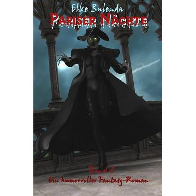 Ragnor Roman / Pariser Nächte, Taschenbuch von Elke Bulenda, Epubli, 978-3-8442-4563-9