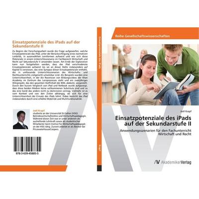 Einsatzpotenziale des iPads auf der Sekundarstufe II, Taschenbuch von Joël Krapf, AV Akademikerverlag, 978-3-639-45885-5