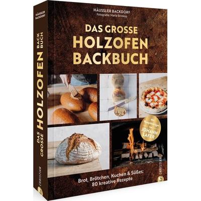 Das große Holzofen-Backbuch, Gebundene Ausgabe von Häussler Backdorf, Christian, 978-3-95961-687-4