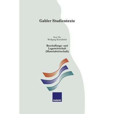 Beschaffungs- und Lagerwirtschaft (Materialwirtschaft), Taschenbuch von Wolfgang Korndörfer, Betriebswirtschaftlicher Verlag Gabler, 978-3-409-92113-8