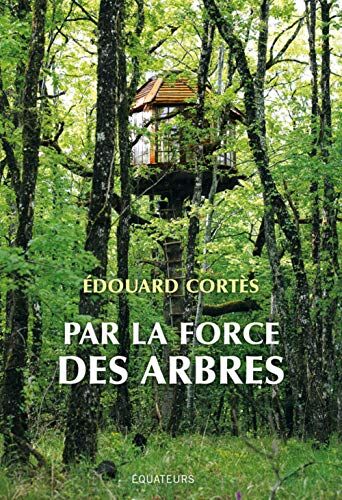 Par la force des arbres - Preis vom 07.10.2026 11:45:10 h