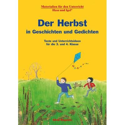Der Herbst in Geschichten und Gedichten, Taschenbuch von Silvia Regelein, Hase und Igel Verlag, 978-3-86316-378-5