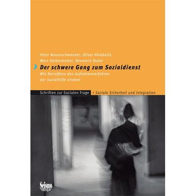 Der schwere Gang zum Sozialdienst, Taschenbuch von Peter Neuenschwander,Oliver Hümbelin,Marc Kalbermatter,Rosmarie Ruder, Seismo Verlag,