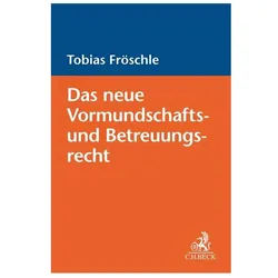 Fröschle:Das neue Vormundschafts- und B, Fachbücher von Tobias Fröschle