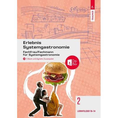 Erlebnis Systemgastronomie Band 2, Taschenbuch von Clemens Krumhuber,Ruben Kulcsar,Claudia Letzner,Monika Najand-Ellmer,Astrid Neuböck, Trauner,