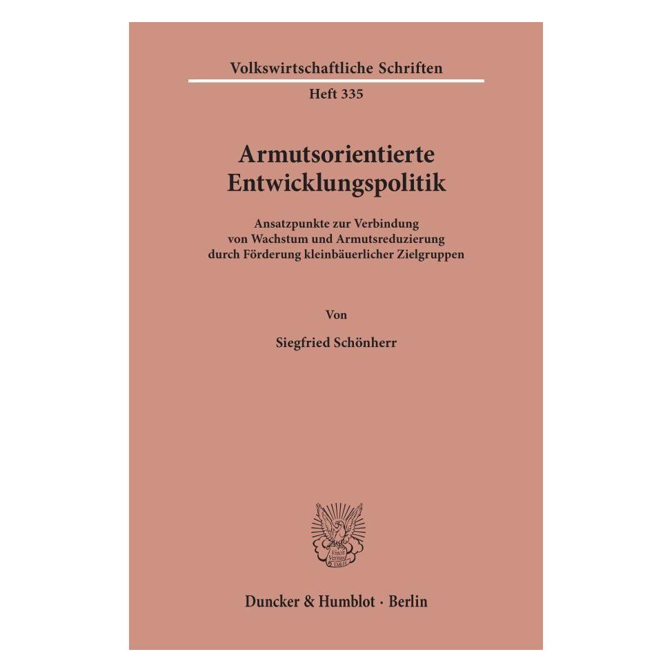 Duncker & Humblot Armutsorientierte Entwicklungspolitik. (Deutsch, Softcover, Siegfried Schönherr) (55345071)
