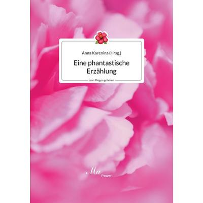 Eine phantastische Erzählung, Taschenbuch von , BoD – Books on Demand, 978-3-7597-6903-9