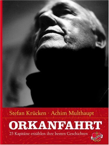 Stefan Krücken - Orkanfahrt: 25 Kapitäne erzählen ihre besten Geschichten - Preis vom 11.10.2026 15:43:13 h