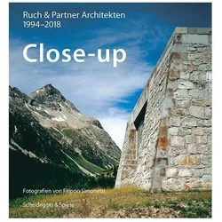 Close-up - Ruch & Partner Architekten 1996-2018, Fachbücher von Franz Wanner, Hans-Jörg Ruch, Filippo Simonetti